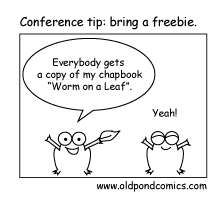 Bring a freebie when you go to haiku conferences. -  A haiku conference tip by old Pond comics. www.oldpondcomics.com