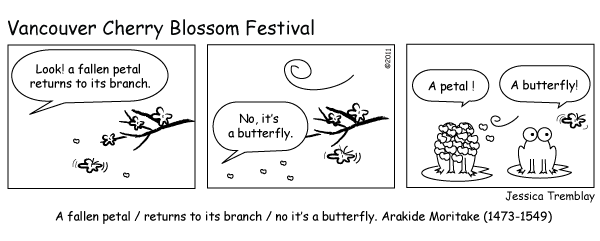 A fallen petal / returns to its branch / no it's a butterfly (haiky by Moritake illustrated in comic form by Jessica Tremblay)