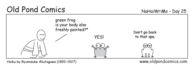 Green frog, is your body also freshly painted? - haiku by Ryunosuke Akutagawa illustrated by Old Pond Comics